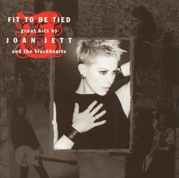 Fit to Be Tied: Great Hits by Joan Jett and the Blackhearts