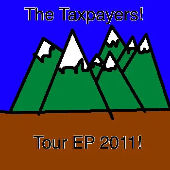 Official album cover art for the release Modest Proposals: Tour EP 2011 by The Taxpayers
