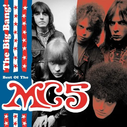 The Big Bang: The Best of the MC5