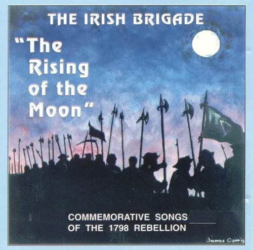 Official album cover art for the release The Rising of the Moon by The Irish Brigade