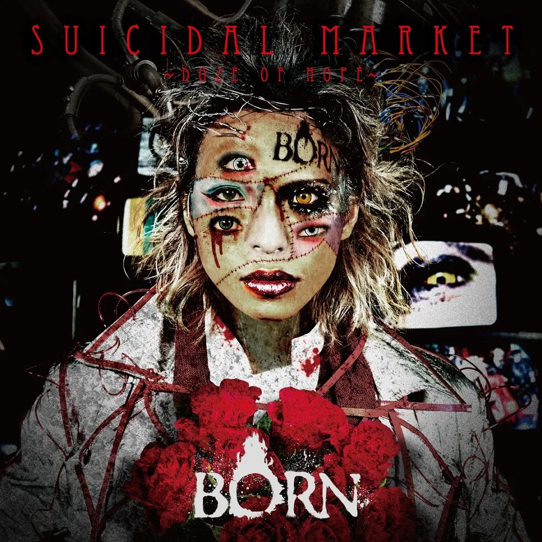 Official album cover art for the release SUICIDAL MARKET~Doze of Hope~ by BORN