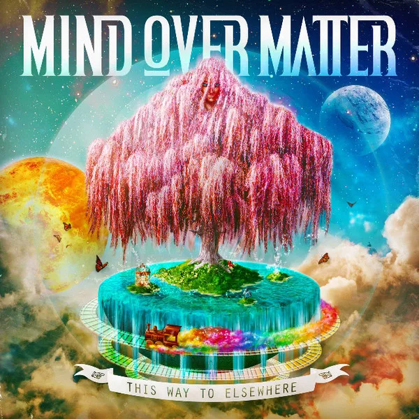 Official album cover art for the release This Way to Elsewhere by Mind Over Matter