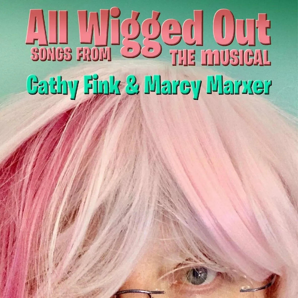 All Wigged Out: Songs from the Musical