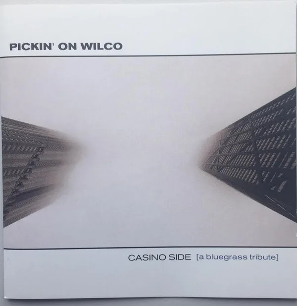 Official album cover art for the release Pickin' on Wilco: Casino Side (A Bluegrass Tribute) by Old School Freight Train