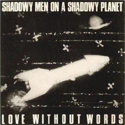 Official album cover art for the release Love Without Words by Shadowy Men on a Shadowy Planet