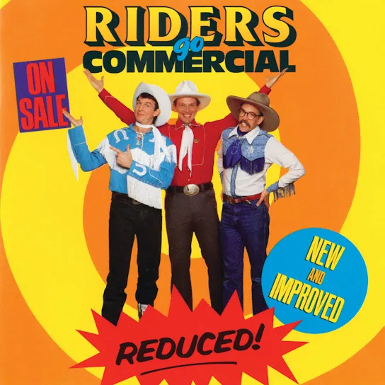 Official album cover art for the release Riders Go Commercial by Riders in the Sky