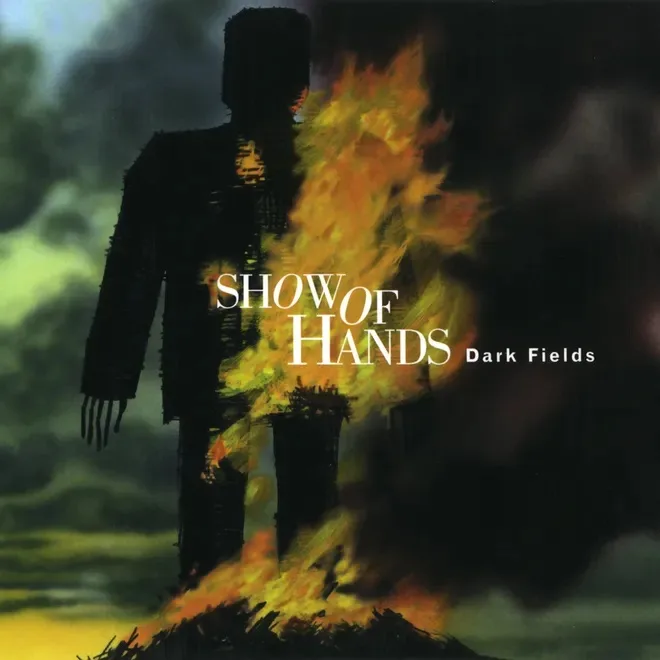 Official album cover art for the release Dark Fields by Show of Hands