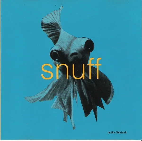 Official album cover art for the release In the Fishtank by Snuff