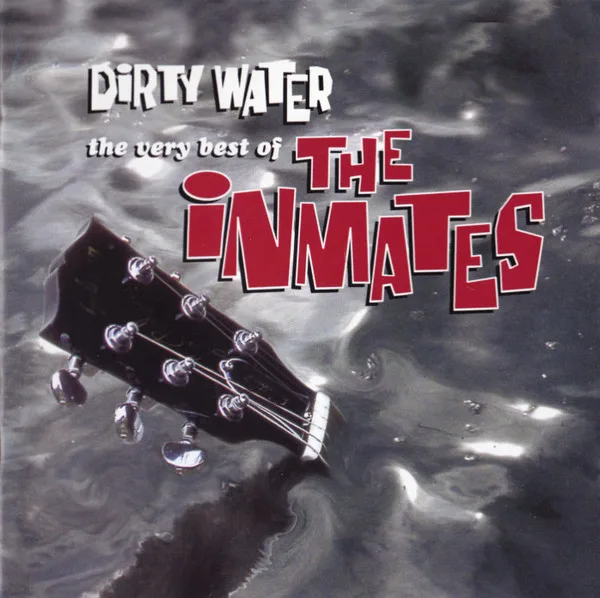 Official album cover art for the release Dirty Water: The Very Best of the Inmates by The Inmates