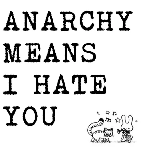 Official album cover art for the release Anarchy Means I Hate You by Johnny Hobo and the Freight Trains