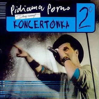 Official album cover art for the release Koncertówka 2°: Drugi szczyt by Pidżama Porno