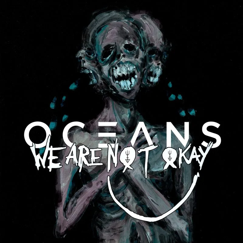 Official album cover art for the release We Are Nøt Okay by Oceans