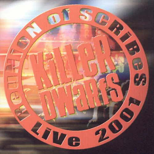 Official album cover art for the release Reunion Of Scribes - Live 2001 by Killer Dwarfs