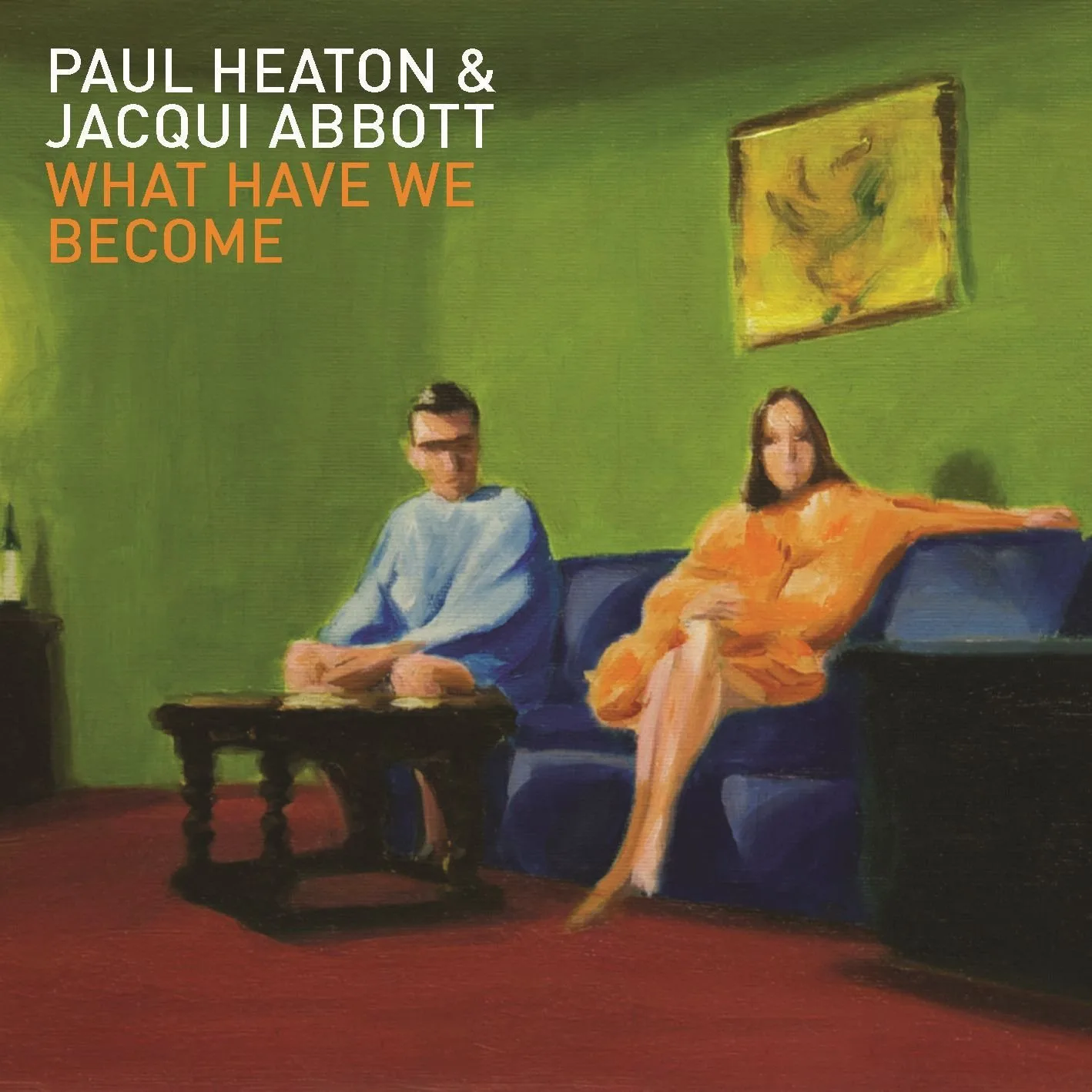 Official album cover art for the release What Have We Become by Paul Heaton + Jacqui Abbott