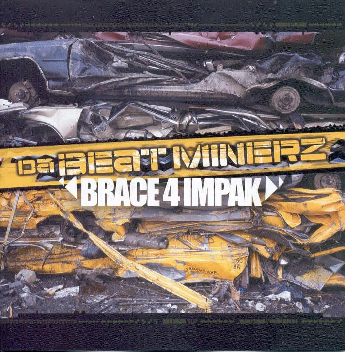 Official album cover art for the release Brace 4 Impak by Da Beatminerz