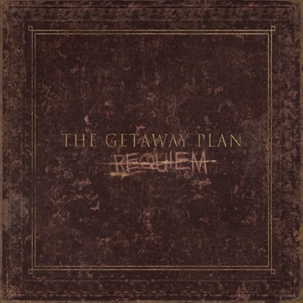 Official album cover art for the release Requiem by The Getaway Plan