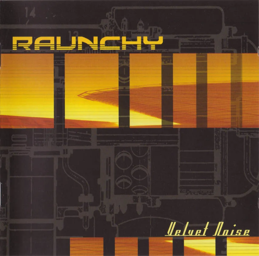 Official album cover art for the release Velvet Noise by Raunchy