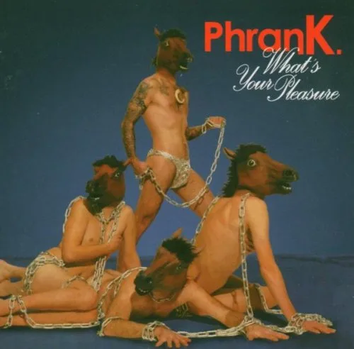 Official album cover art for the release What's Your Pleasure by Phrank
