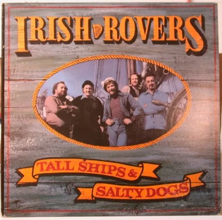 Official album cover art for the release Tall Ships & Salty Dogs by The Irish Rovers