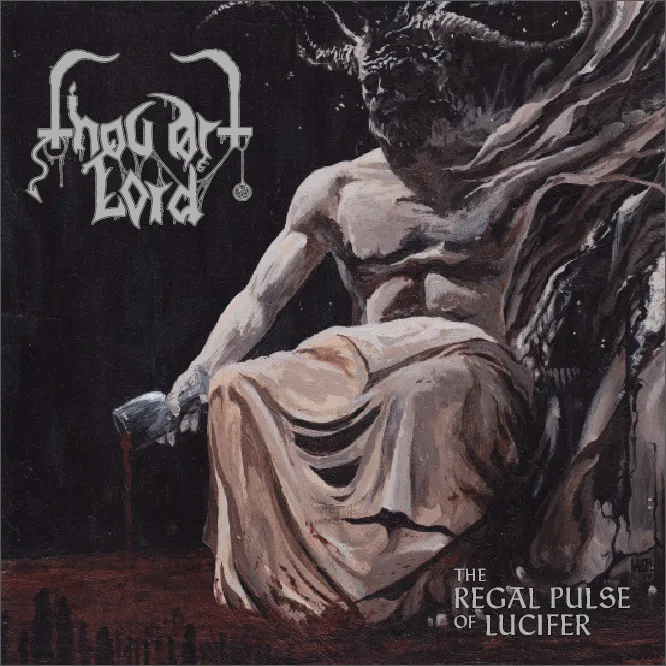Official album cover art for the release The Regal Pulse of Lucifer by Thou Art Lord