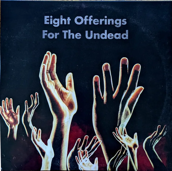 Official album cover art for the release Eight Offerings for the Undead by Snog