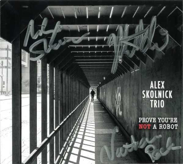 Official album cover art for the release Prove You're Not A Robot by Alex Skolnick Trio