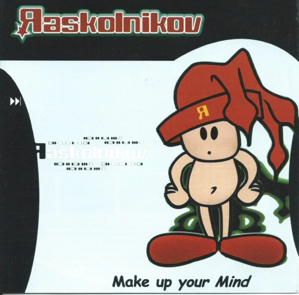 Official album cover art for the release Make Up Your Mind by Raskolnikov