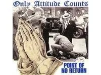 Official album cover art for the release Point of No Return by Only Attitude Counts