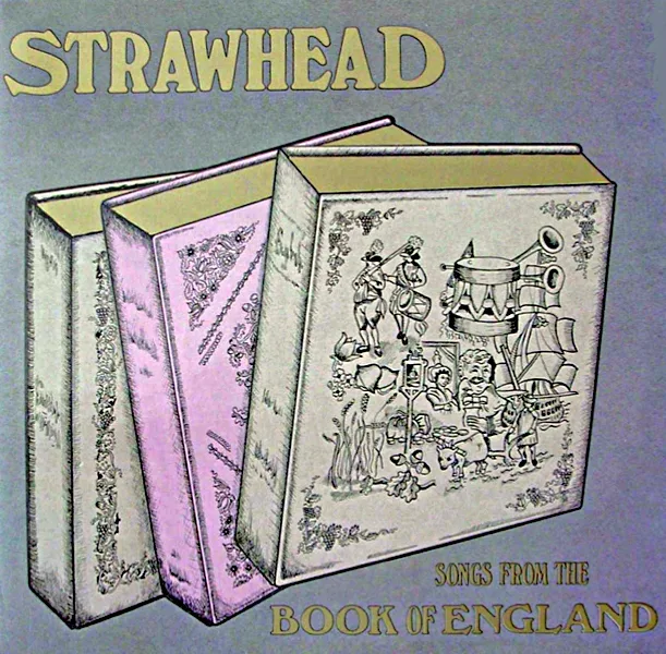 Official album cover art for the release Songs From the Book of England by Strawhead