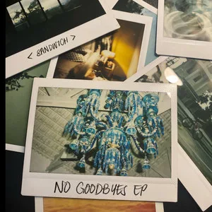 Official album cover art for the release No Goodbyes by Sandwich