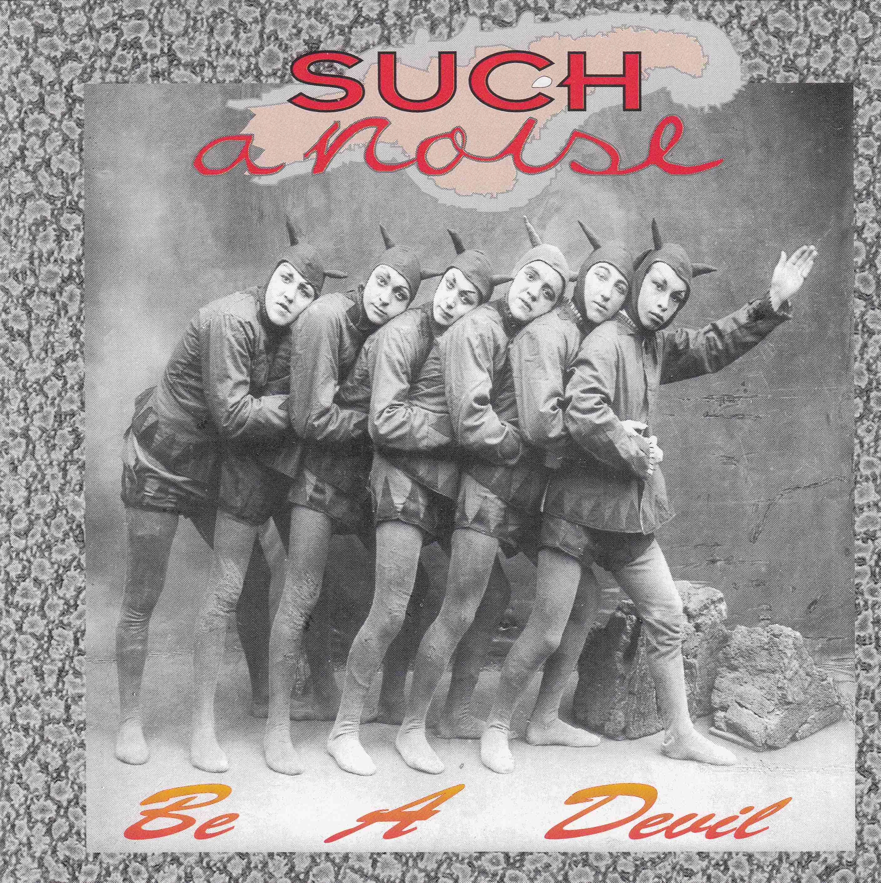 Official album cover art for the release Be A Devil by Such a Noise