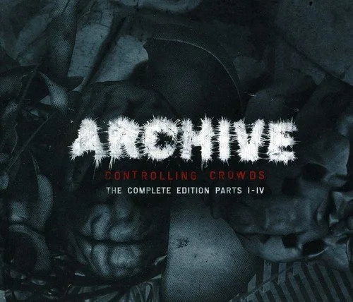 Official album cover art for the release Controlling Crowds The Complete Edition Parts I-IV by Archive