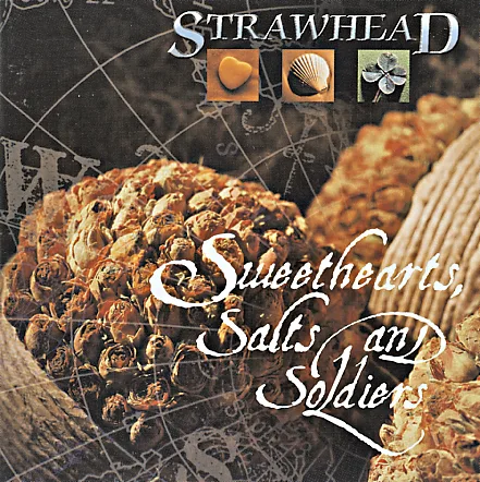 Official album cover art for the release Sweethearts, Salts and Soldiers by Strawhead