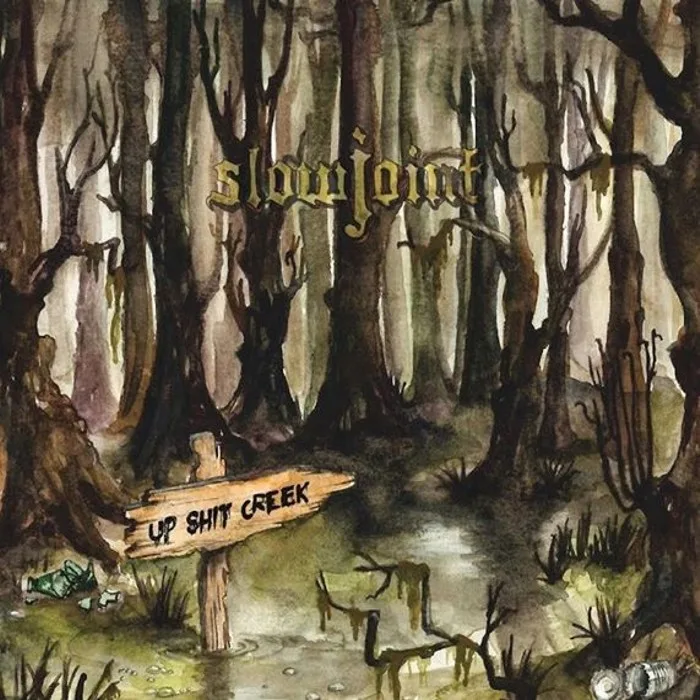 Official album cover art for the release Up Shit Creek by Slowjoint
