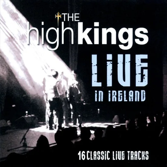 Official album cover art for the release The High Kings Live in Ireland by The High Kings