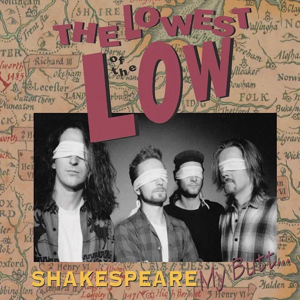 Official album cover art for the release Shakespeare My Butt by The Lowest of the Low