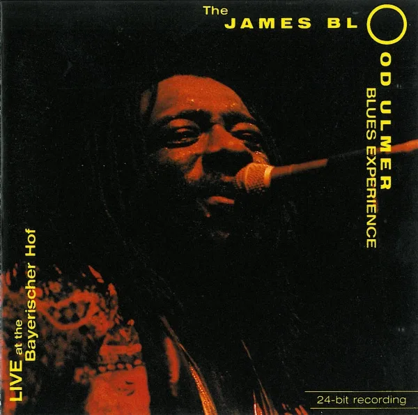 Official album cover art for the release Live at the Bayerischer Hof by The James Blood Ulmer Blues Experience