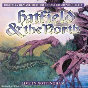 Official album cover art for the release Live in Nottingham by Hatfield and the North