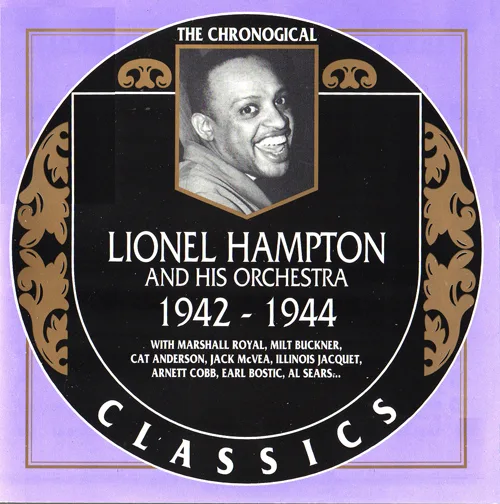 The Chronological Classics: Lionel Hampton and His Orchestra 1942-1944