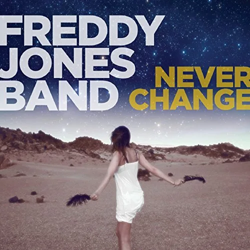 Official album cover art for the release Never Change by The Freddy Jones Band