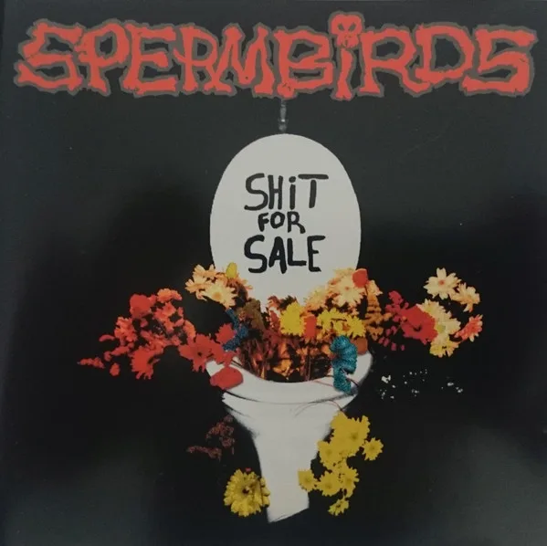 Official album cover art for the release Shit for Sale by Spermbirds