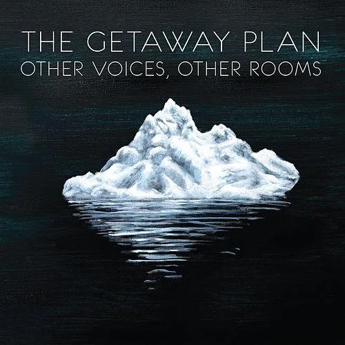 Official album cover art for the release Other Voices, Other Rooms by The Getaway Plan