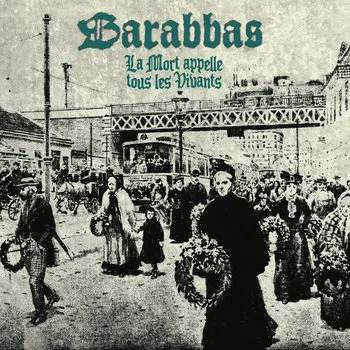 Official album cover art for the release La mort appelle tous les vivants by Barabbas