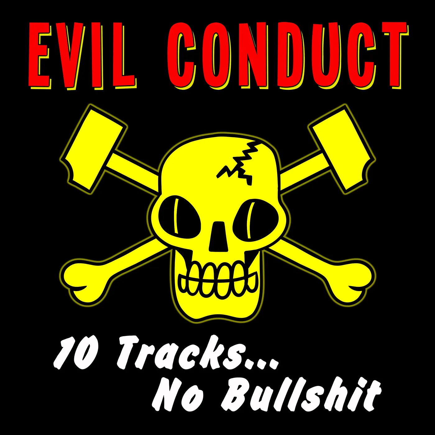 Official album cover artwork for 10 Tracks… No Bullshit by Evil Conduct