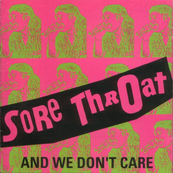 Official album cover art for the release And We Don’t Care by Sore Throat