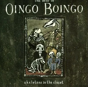 Skeletons in the Closet: The Best of Oingo Boingo