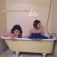 Official album cover art for the release This Moment Is a Flash by Dala