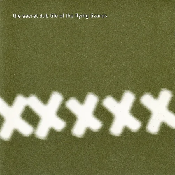 Official album cover art for the release The Secret Dub Life of The Flying Lizards by The Flying Lizards