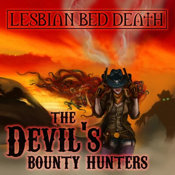 The Devil’s Bounty Hunters
