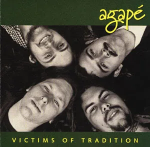 Official album cover art for the release Victims of Tradition by Agape